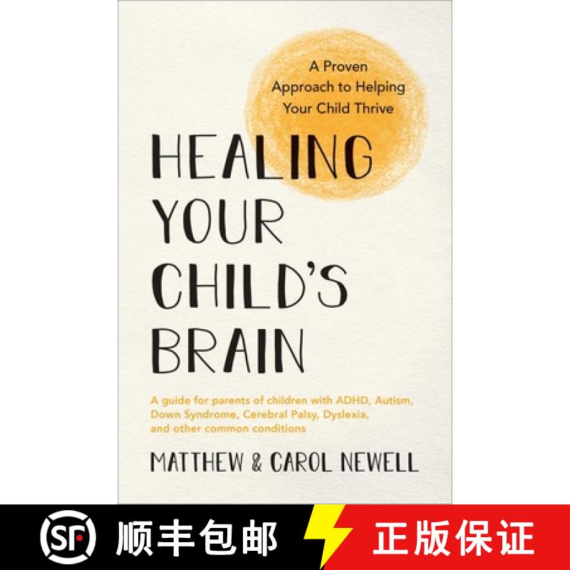 【3-4周达】Healing Your Child's Brain: A Proven Approach to Helping Your Child Thrive [9781950665433]