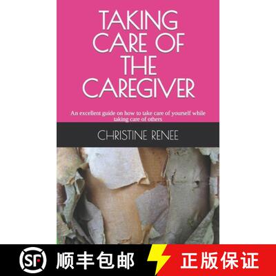 【3-4周达】Taking Care of the Caregiver: An excellent guide on how to take care of yourself while tak... [9780998629629]
