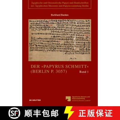 【3-4周达】Der papyrus Schmitt (Berlin P. 3057) : Ein Funer res Ritualbuch Der  gyptischen Sp tzeit [9783110414486]