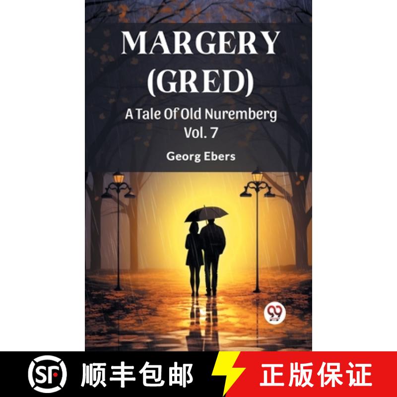 【3-4周达】Margery (Gred)A Tale Of Old Nuremberg Vol. 7 (Edition2024) [9789363050884]