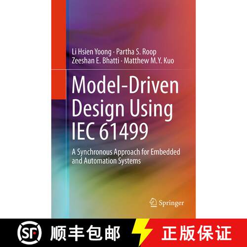 【3-4周达】Model-Driven Design Using IEC 61499: A Synchronous Approach for Embedded and Automation Sy... [9783319349039]