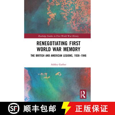 【3-4周达】精装 Renegotiating First World War Memory: The British and American Legions, 1938-1946 [9780367353865]