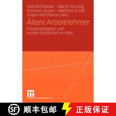 【3-4周达】Ältere Arbeitnehmer : Erwerbstätigkeit und soziale Sicherheit im Alter [9783531169309]