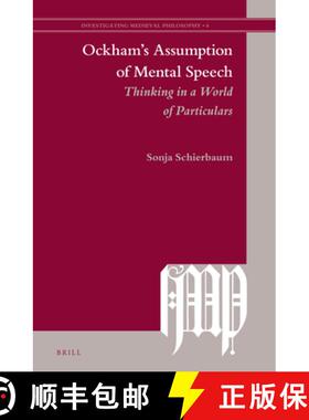 预订 Ockham's Assumption of Mental Speech: Thinking in a World of Particulars [9789004277342]