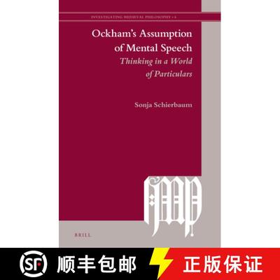 预订 Ockham's Assumption of Mental Speech: Thinking in a World of Particulars [9789004277342]