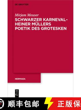 预订 Schwarzer Karneval - Heiner Müllers Poetik des Grotesken [9783110614220]