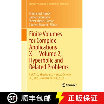 【3-4周达】精装 Finite Volumes for Complex Applications X--Volume 2, Hyperbolic and Related Problems:... [9783031408595]