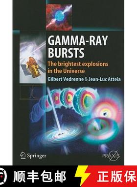【3-4周达】Gamma-Ray Bursts: The Brightest Explosions in the Universe [9783540390855]
