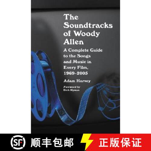 【3-4周达】The Soundtracks of Woody Allen : A Complete Guide to the Songs and Music in Every Film, 19... [9780786429684]