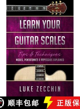 【3-4周达】Learn Your Guitar Scales: Modes, Pentatonics & Arpeggios Explained (Book + Online Bonus) [9780992550783]
