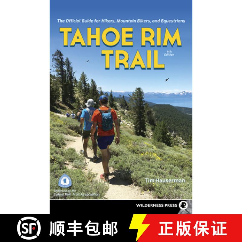 【3-4周达】Tahoe Rim Trail: The Official Guide for Hikers, Mountain Bikers, and Equestrians (Revised) [9781643590585]