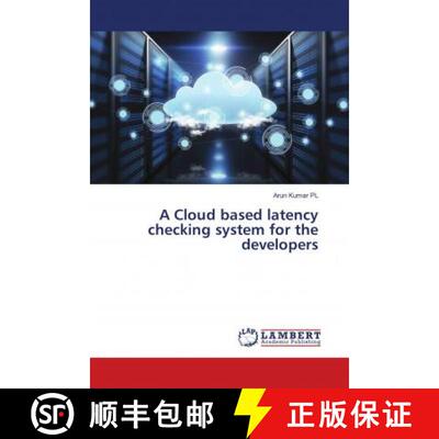 预订 A Cloud based latency checking system for the developers [9786139816408]