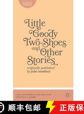 【3-4周达】Little Goody Two-Shoes and Other Stories : Originally Published by John Newbery [9781137274274]