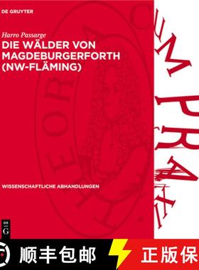 预订 Die Wälder Von Magdeburgerforth (Nw-Fläming): Eine Forstlich-Vegetationskundliche Studie [9783112739341]