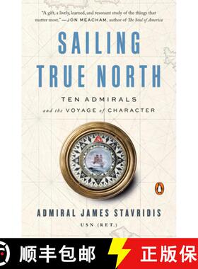 【3-4周达】Sailing True North: Sailing True North: Ten Admirals and the Voyage of Character [9780525559955]