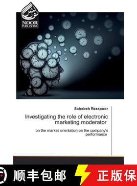 预订 Investigating the role of electronic marketing moderator [9786200075826]