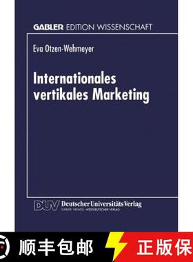 【3-4周达】Internationales Vertikales Marketing: Eine Explorative Erfassung Und Evaluation Des Strate... [9783824463091]