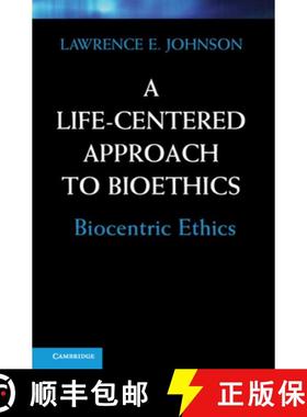 【3-4周达】A Life-Centered Approach to Bioethics: Biocentric Ethics [9780521766265]
