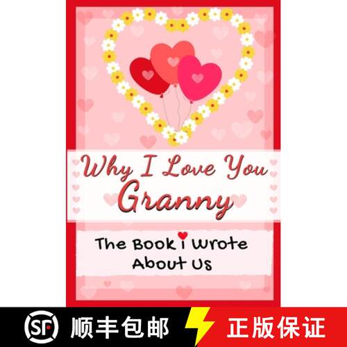 【3-4周达】Why I Love You Granny: The Book I Wrote About Us Perfect for Kids Valentine's Day Gift, Bi... [9781922568601]