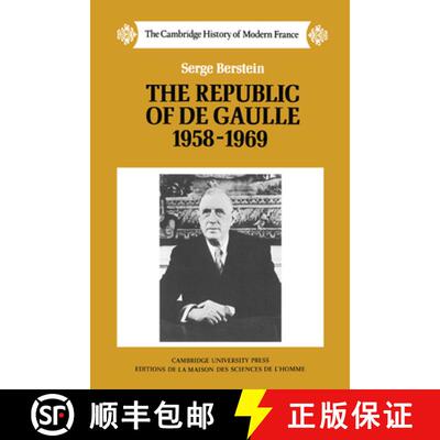 【3-4周达】Republic of de Gaulle 1958–1969: - The Republic of de Gaulle 1958-1969 [9780521252393]