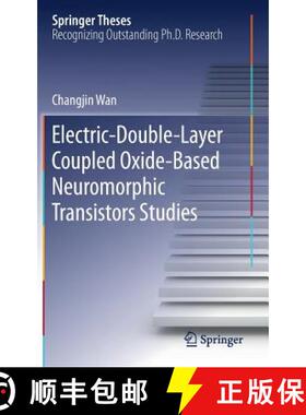 【3-4周达】Electric-Double-Layer Coupled Oxide-Based Neuromorphic Transistors Studies [9789811333132]