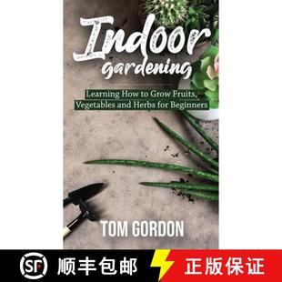 Herbs 4周达 Learning Gardening and for Vegetables Indoor Fruits Grow 9781951345259 Beginners How