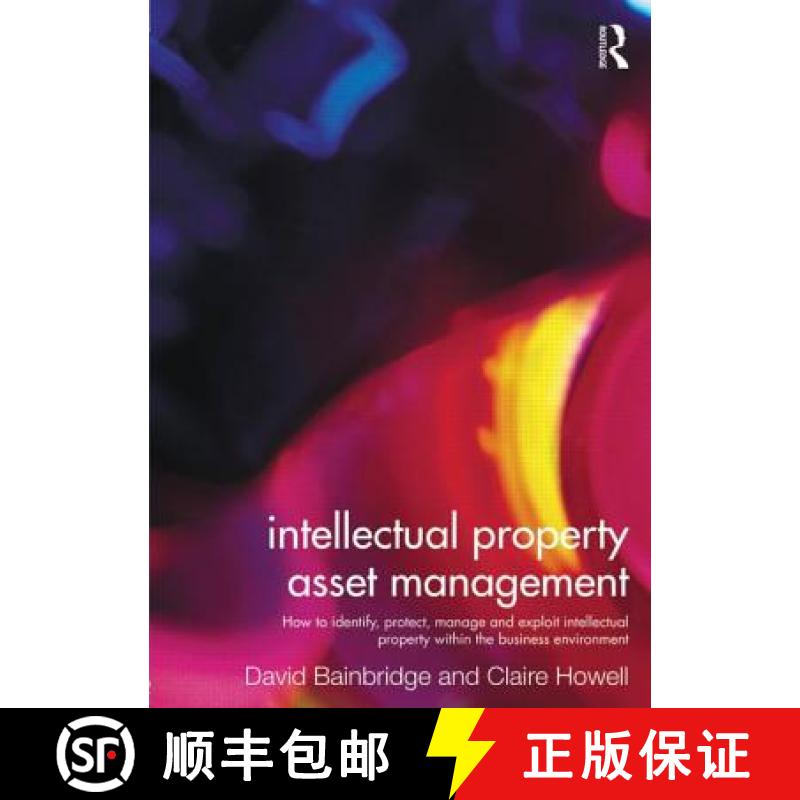 【4周达】Intellectual Property Asset Management: How to Identify, Protect, Manage and Exploit Intelle... [9780415527927]