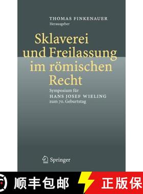 【3-4周达】Sklaverei und Freilassung im römischen Recht : Symposium für Hans Josef Wieling zum 70. ... [9783540369530]