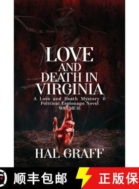 【3-4周达】Love and Death in Virginia: A Love and Death Mystery & Political Espionage Series [9781962569316]