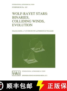 【3-4周达】Wolf-Rayet Stars : Binaries, Colliding Winds, Evolution [9780792331834]