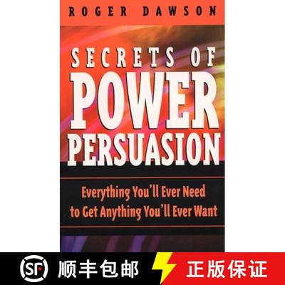 【3-4周达】Secrets of Power Persuasion: Everything You'll Ever Need to Get Anything You'll Ever Want [9780735202863]