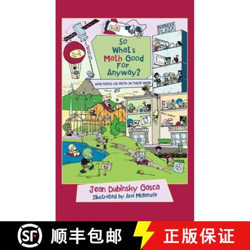 【3-4周达】精装 So, What's Math Good For, Anyway?: How People Use Math in Their Work [9798765267042]