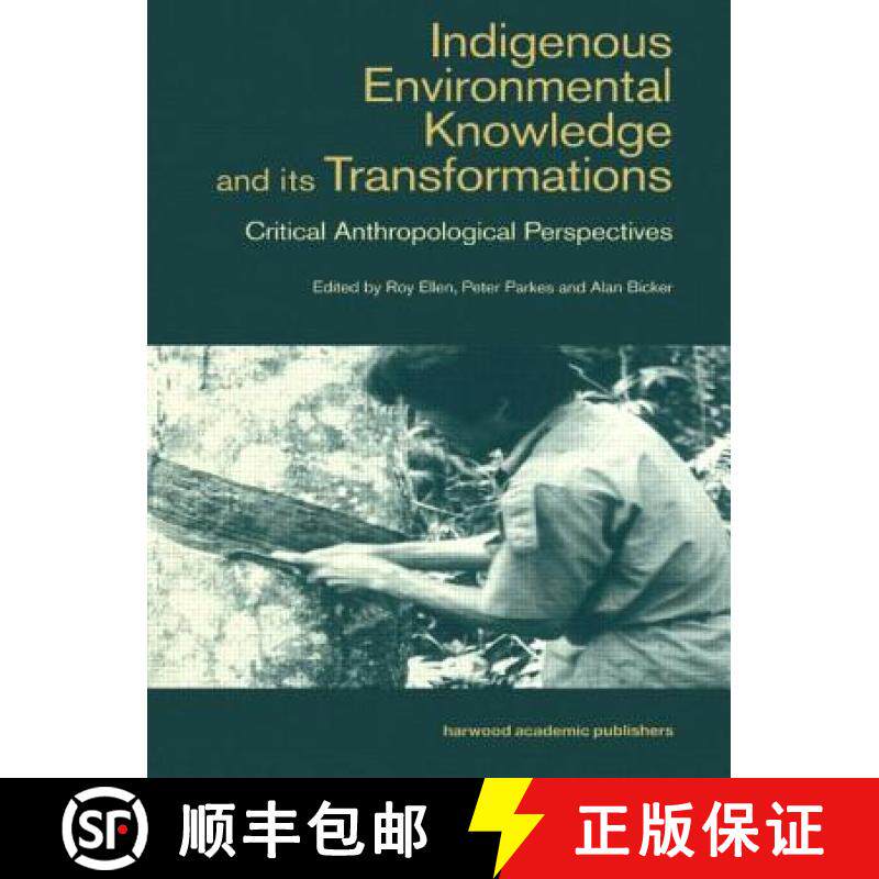 【3-4周达】Indigenous Enviromental Knowledge and its Transformations : Critical Anthropological Persp... [9789057024849]