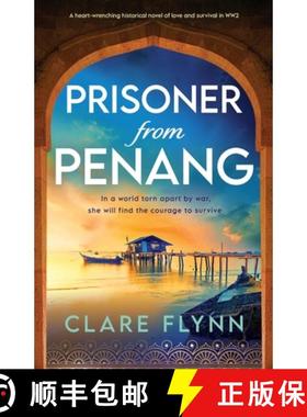 【3-4周达】Prisoner from Penang: A Heart-Wrenching Historical Novel of Love and Survival in Ww2 [9781805084341]