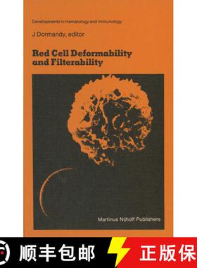 【3-4周达】Red Cell Deformability and Filterability: Proceedings of the second workshop held in Londo... [9789400967281]