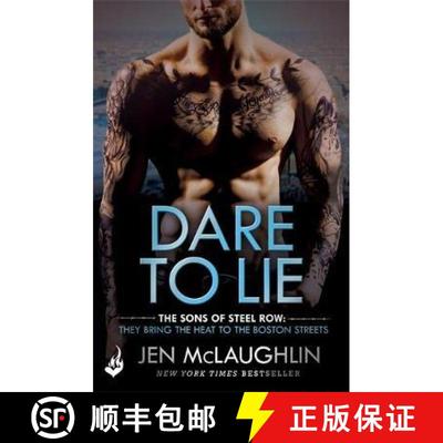 【3-4周达】Dare To Lie: The Sons of Steel Row 3: The stakes are dangerously high...and the passion is... [9781472234872]