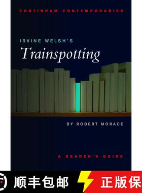 【3-4周达】Irvine Welsh's Trainspotting: A Reader's Guide [9780826452375]