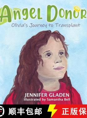 预订 Angel Donor: Olivia's Journey to Transplant [9781735698762]