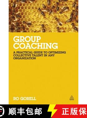【3-4周达】Group Coaching: A Practical Guide to Optimizing Collective Talent in Any Organization [9780749467593]