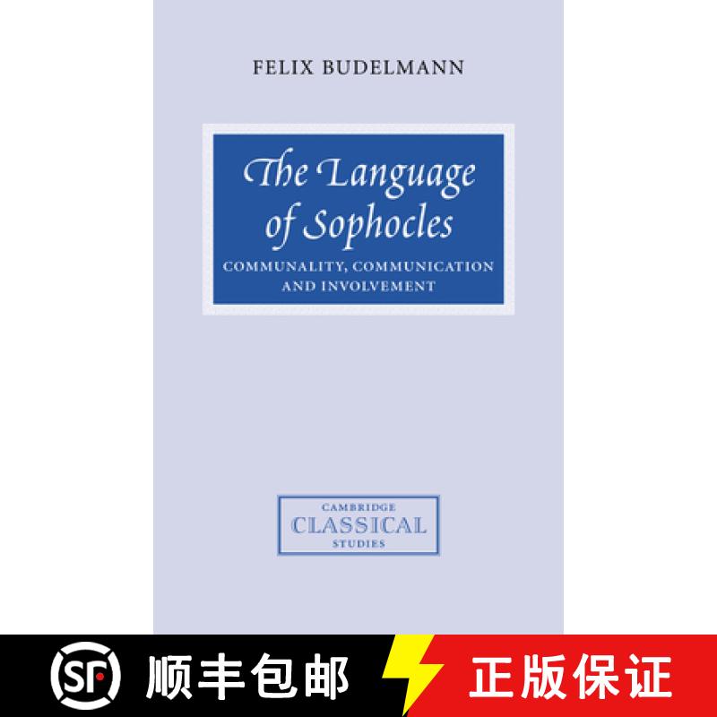 【3-4周达】Language of Sophocles: Communality, Communication and Involvement - The Language of Sophoc... [9780521034449]