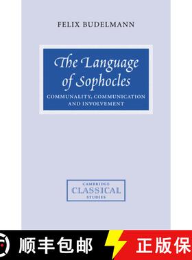 【3-4周达】Language of Sophocles: Communality, Communication and Involvement - The Language of Sophoc... [9780521034449]