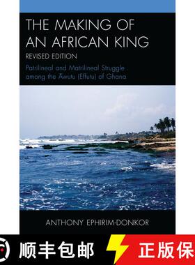 【3-4周达】The Making of an African King: Patrilineal and Matrilineal Struggle Among the ?wutu (Effut... [9780761865032]