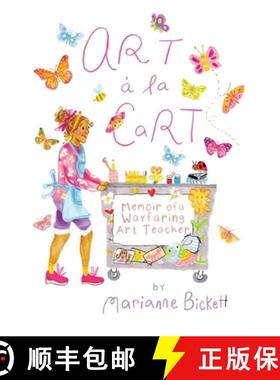 预订 Art á la Cart: Memoir of a Wayfaring Art Teacher [9798888190920]