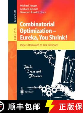 【3-4周达】Combinatorial Optimization -- Eureka, You Shrink!: Papers Dedicated to Jack Edmonds. 5th I... [9783540005803]