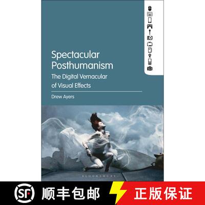 【3-4周达】精装 Spectacular Posthumanism: The Digital Vernacular of Visual Effects [9781501340086]