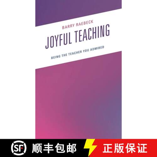 【3-4周达】精装 Joyful Teaching : Being the Teacher You Admired [9781475867596]