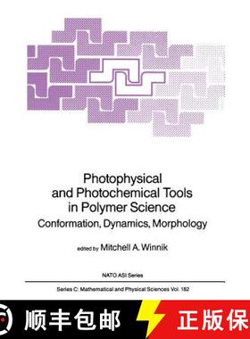 【3-4周达】Photophysical and Photochemical Tools in Polymer Science : Conformation, Dynamics, Morphology [9789401086011]