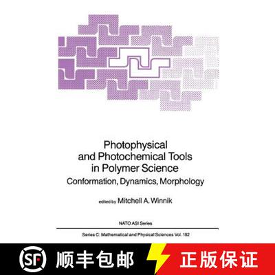 【3-4周达】Photophysical and Photochemical Tools in Polymer Science : Conformation, Dynamics, Morphology [9789401086011]
