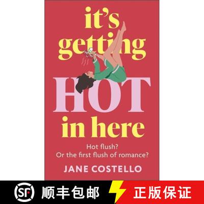 【3-4周达】It's Getting Hot in Here : the laugh-out-loud menopause rom-com, perfect for fans of Alexa... [9781399739344]