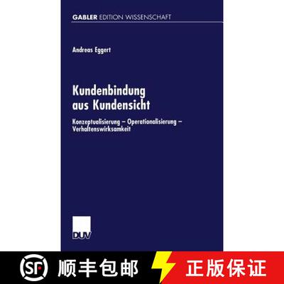 【3-4周达】Kundenbindung Aus Kundensicht: Konzeptualisierung -- Operationalisierung -- Verhaltenswirk... [9783824470563]